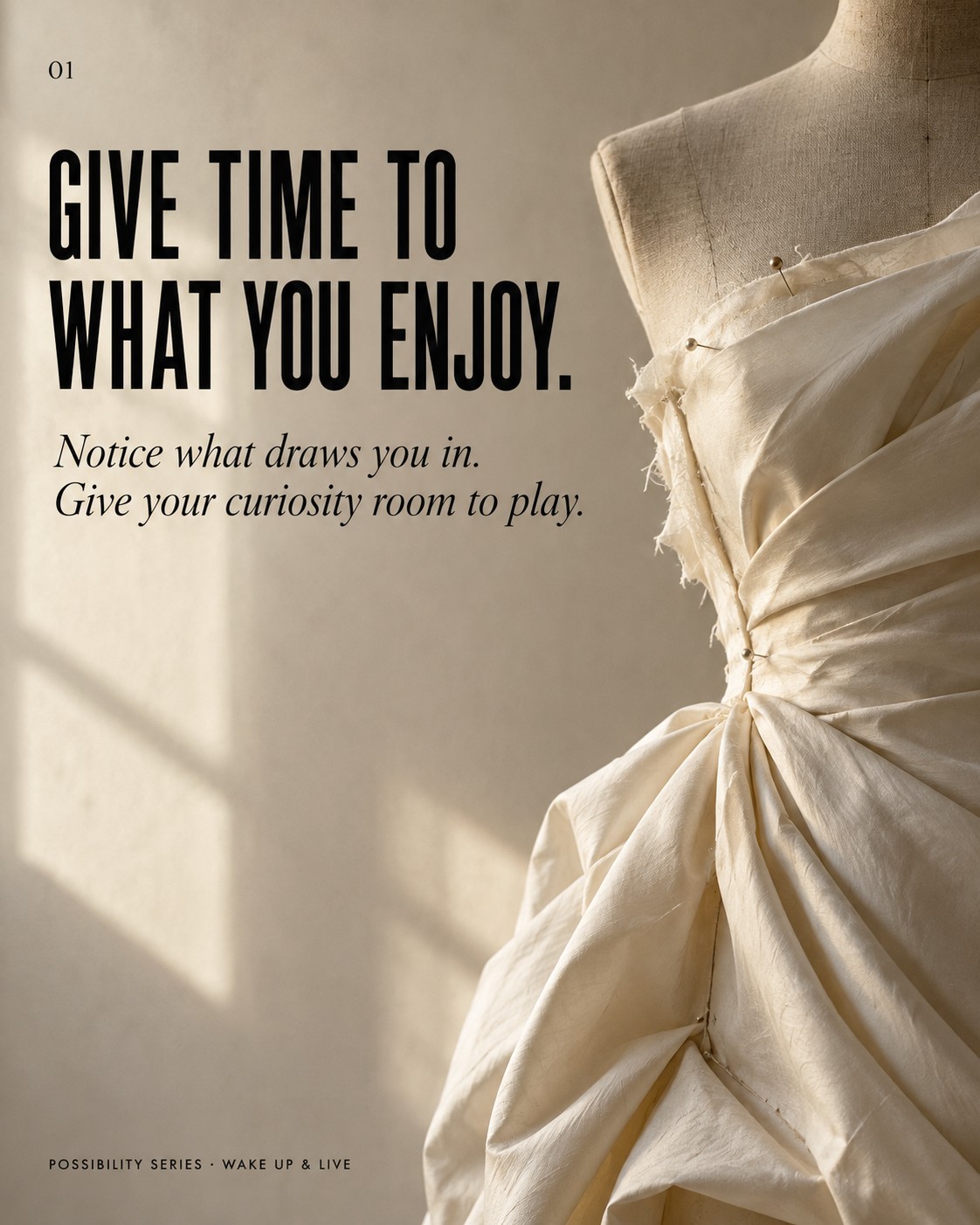 Ivory fabric pinned on a dress form beside the words Give time to what you enjoy, from our Vera Wang carousel
